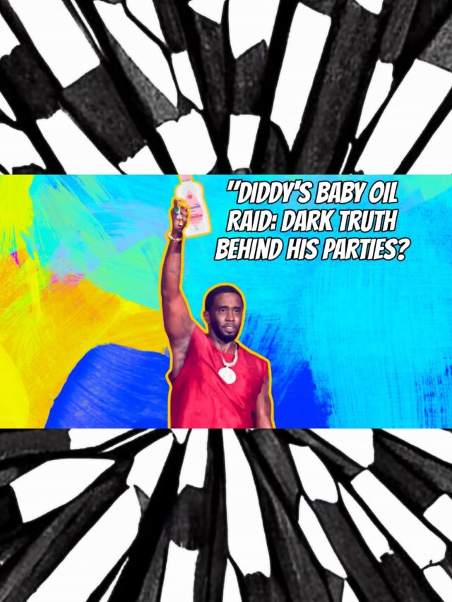 "Diddy's Baby Oil Raid: Dark Truth Behind His Parties?