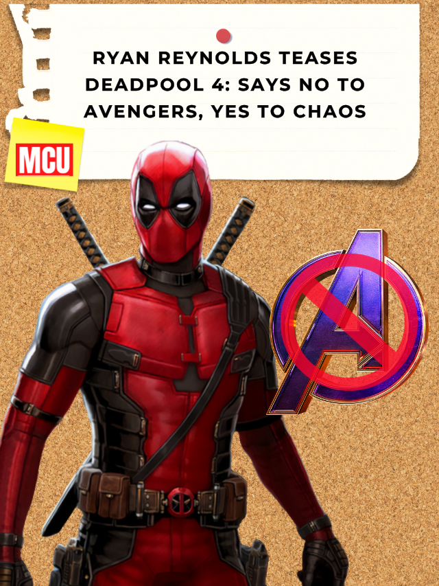 Ryan Reynolds Teases Deadpool 4: Says No to Avengers, Yes to Chaos