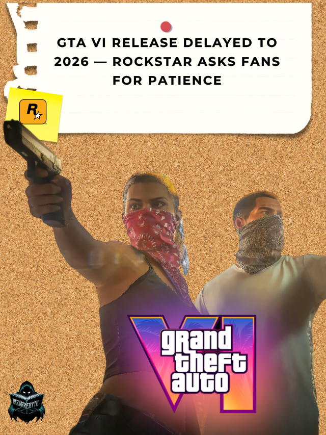 GTA VI Release Delayed to 2026 — Rockstar Asks Fans for Patience